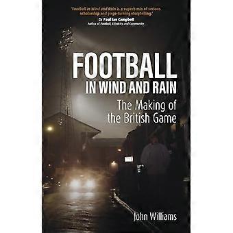 Le football sous le vent et la pluie : le jeu britannique