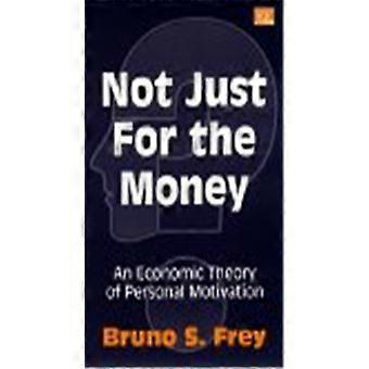 Niet alleen voor het geld: economische theorie van persoonlijke motivatie