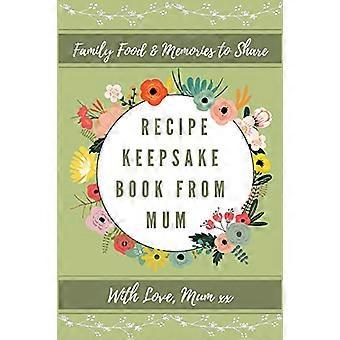 Libro de recetas de mamá: crea tu propio libro de recetas