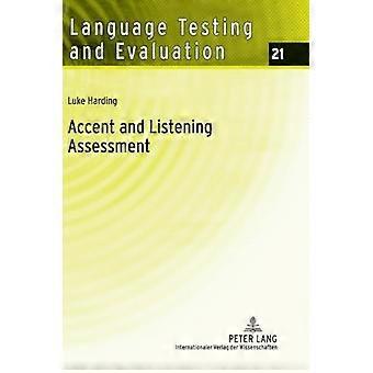 Accent and Listening Assessment: Eine Validierungsstudie zur Verwendung von Sprechern mit L2-Akzenten in einem akademischen Englisch...