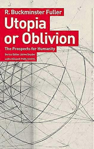 Utopia or Oblivion: The Prospects for Humanity