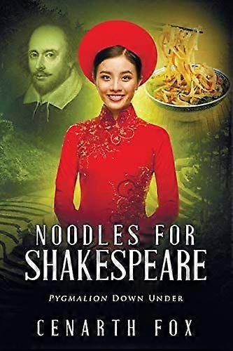 Noodles for shakespeare pygmalion down under