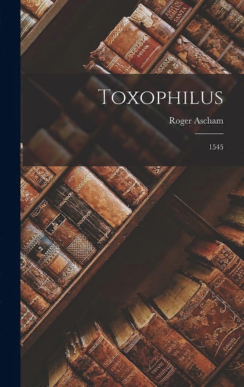 Toxophilus 1545