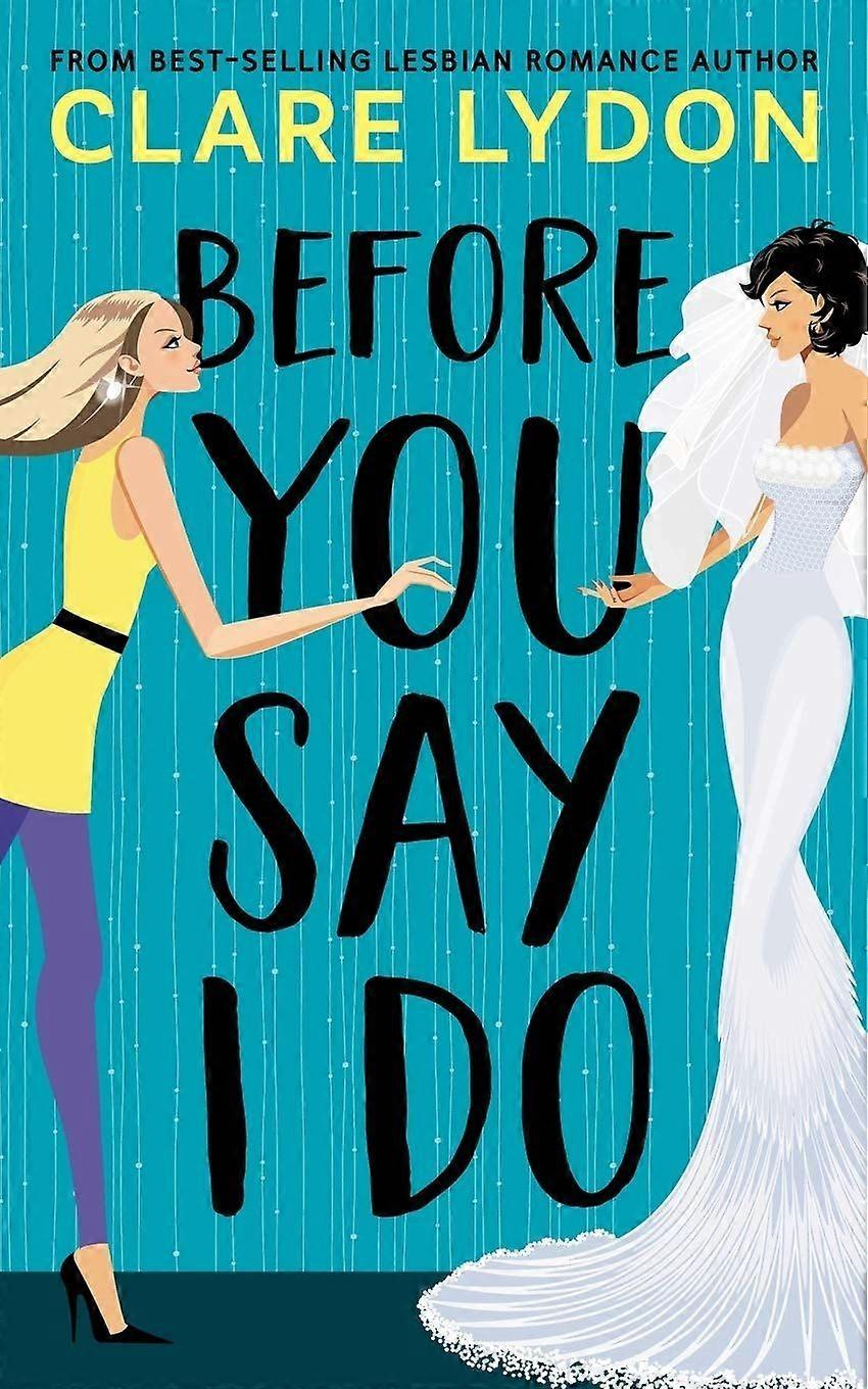 Before you say i do