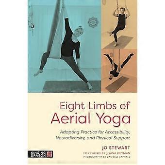 Åtta grenar av Aerial Yoga: Anpassning av övningar för tillgänglighet, neurodiversitet och fysiskt stöd