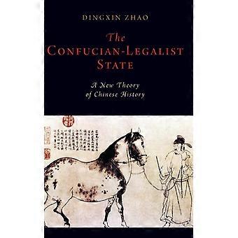 Confucian-legalist State A New Theory Of Chinese History - Dingxin Zhao - Hardcover - English Book - History