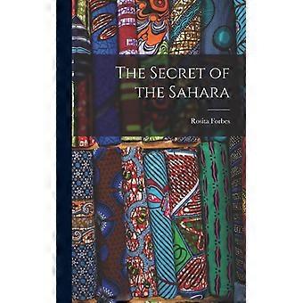 The Secret Of The Sahara - Rosita Forbes - Hardcover - English Book - History