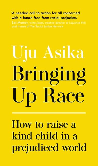 Bringing Up Race by Uju Asika Paperback Book
