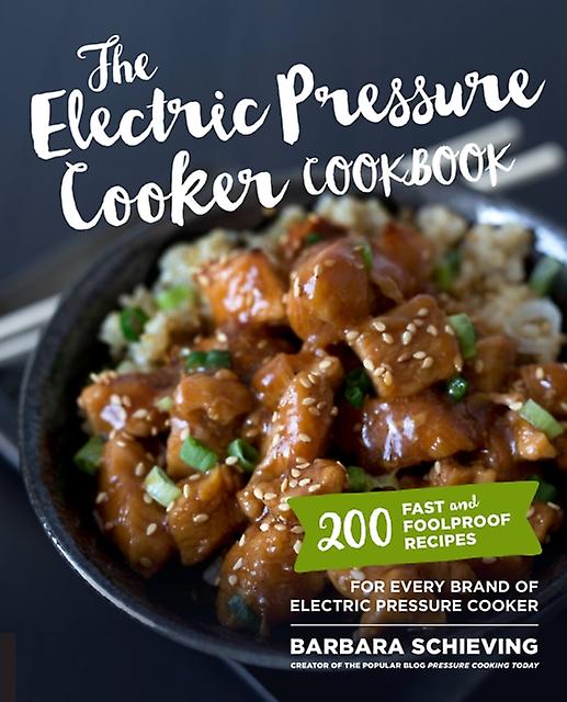 The Electric Pressure Cooker Cookbook by Barbara Schieving Paperback