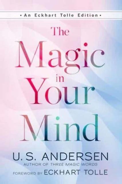 The Magic In Your Mind by Eckhart Tolle Paperback