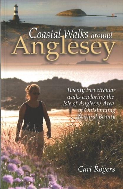 Coastal Walks Around Anglesey by Carl Rogers Paperback Book