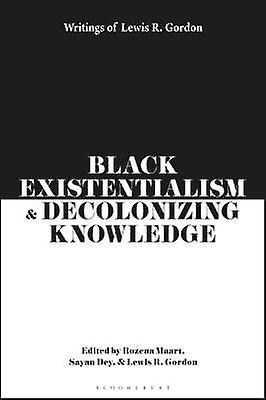 Black Existentialism and Decolonizing Knowledge