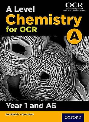 A Level Chemistry for OCR A: Year 1 and AS