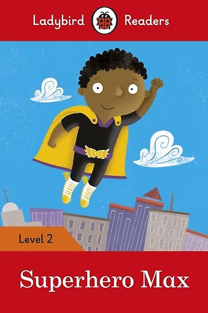 Ladybird Readers Level 2 Superhero Max Elt Graded Reader by Ladybird Paperback Book