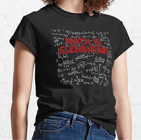 Math Is Elementary Math Teacher Classic T-Shirt-RK48559
