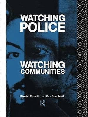 Watching Police Watching Communities