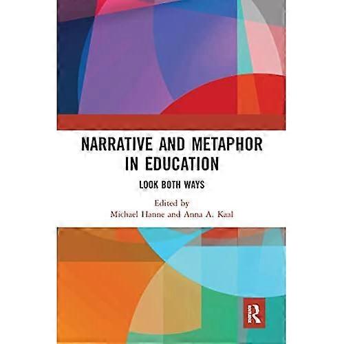 Narrative and Metaphor in Education: Look Both Ways