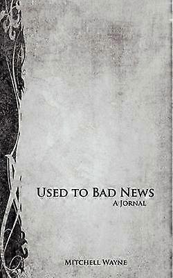 Used to Bad News