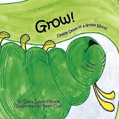 Grow Upside Down in a Green World