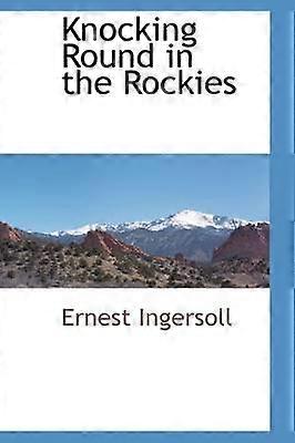 Knocking Round in the Rockies