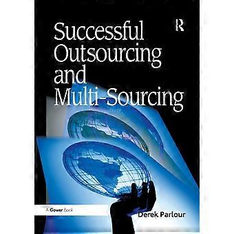 Successful Outsourcing And Multi-sourcing - Derek Parlour