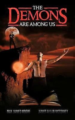 The Demons Are Among Us