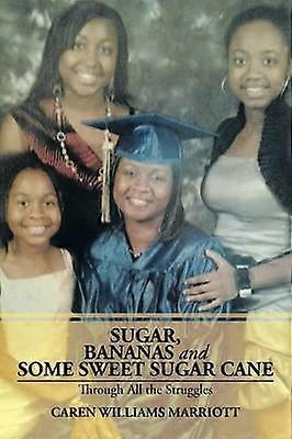 Sugar Bananas and Some Sweet Sugar Cane Through All the Struggles