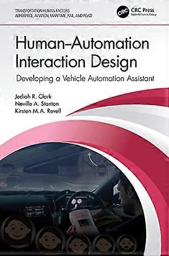 Human Automation Interaction Design Developing a Vehicle Automation Assistant