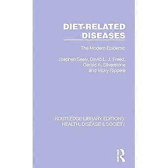 Diet Related Diseases The Modern Epidemic