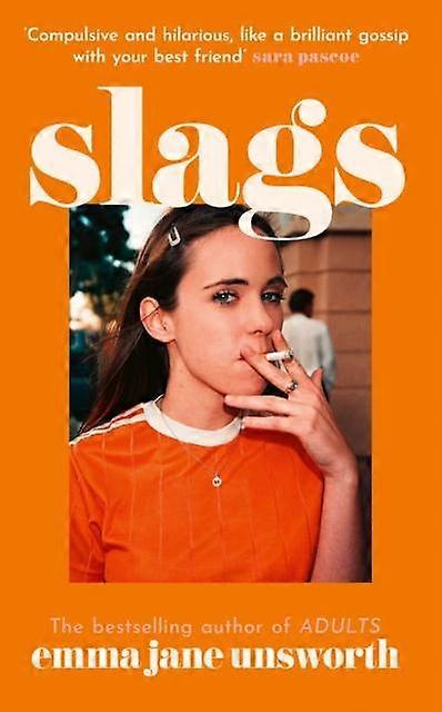 Slags by Emma Jane Unsworth Hardback Book
