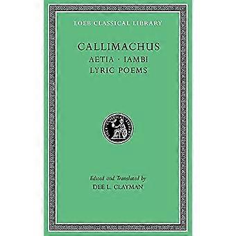 Aetia. Iambi. Poèmes lyriques (Loeb Classical Library)