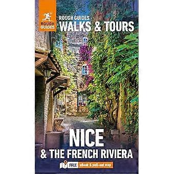 Grove guider Turer og turer Nice og den franske rivieraen: Topp 14 reiseruter for reisen din: Reiseguide med e-bok