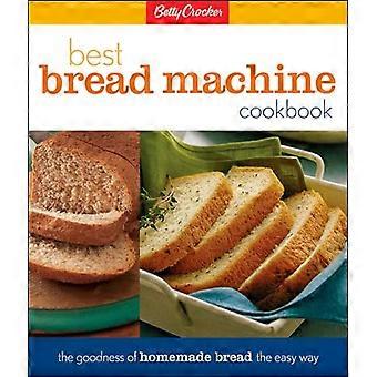 Betty Crockers beste Brot Maschine Kochbuch