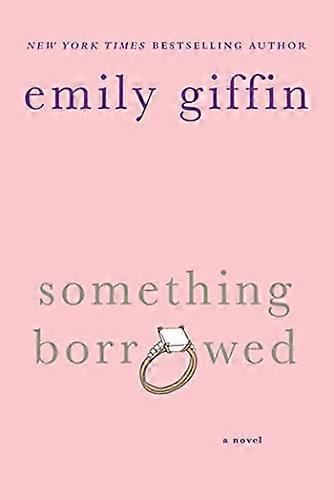 Something Borrowed : a Novel