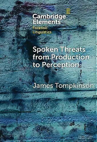 Spoken Threats From Production To Perception - James Tompkinson