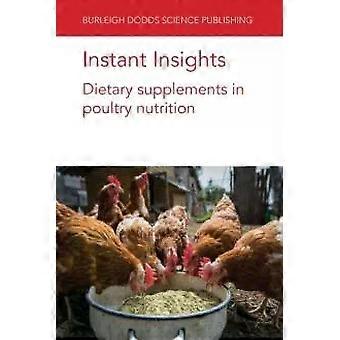 Instant Insights Dietary Supplements In Poultry Nutrition - Bogden Slominski