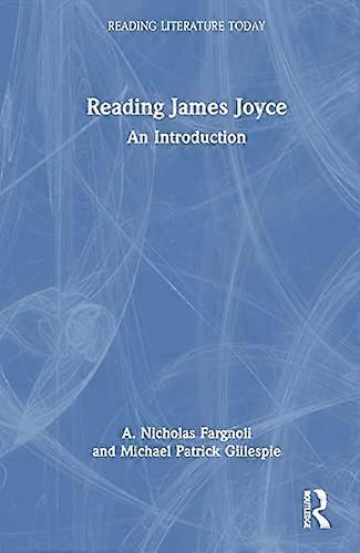 Reading James Joyce An Introduction