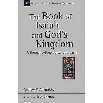 The Book Of Isaiah And God's Kingdom - Andrew Abernethy - Paperback - en Book