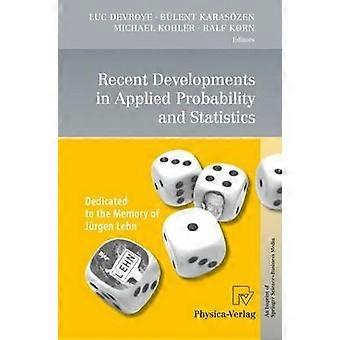 Desenvolvimentos recentes em probabilidade e estatística aplicadas Dedicado à memória - Springer Nature B.V - Brochura - livro em inglês