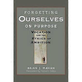 Forgetting Ourselves On Purpose - Mahan - Paperback - en Book