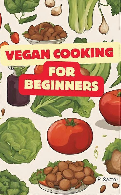 Vegan Cooking For Beginners