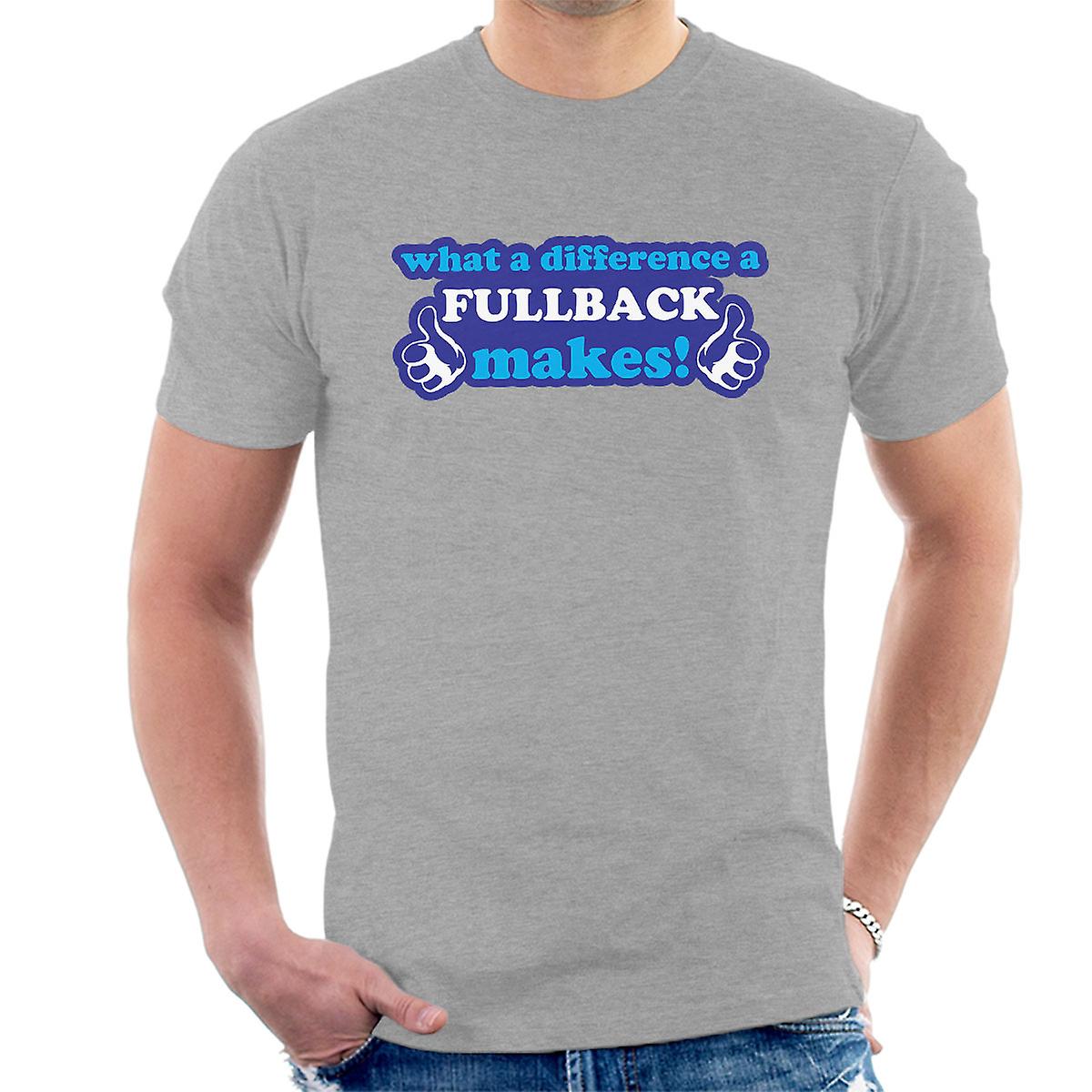What A Difference A Fullback Makes Men's T-Shirt