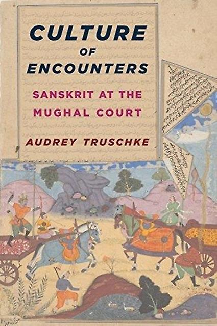 Culture Of Encounters by Audrey Truschke Paperback Book