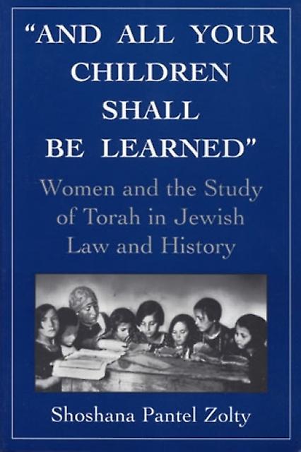 And All Your Children Shall Be Learned by Shoshana Pantel Zolty Paperback Book