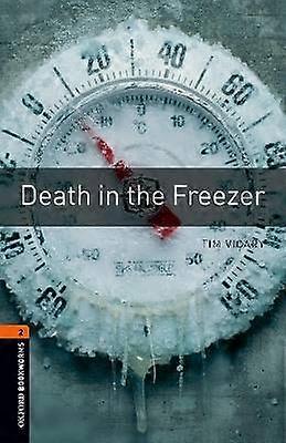 Oxford Bookworms Library: Level 2: Death in the Freezer