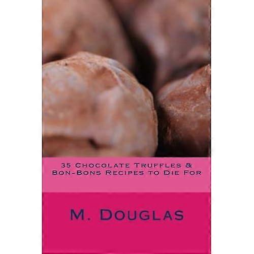 35 chokoladetrøfler og bon-bons opskrifter at dø for