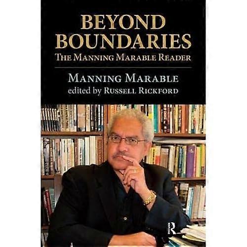 Beyond Boundaries: The Manning Marable Reader