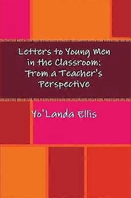 Letters to Young Men in the Classroom