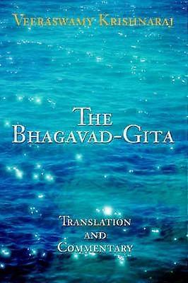 The BhagavadGita Translation and Commentary