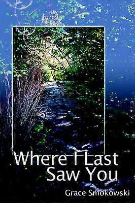 Hvor jeg sidst så dig